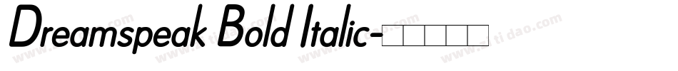 Dreamspeak Bold Italic字体转换